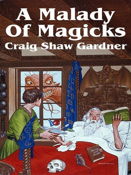 Title details for A Malady of Magicks by Craig Shaw Gardner - Available